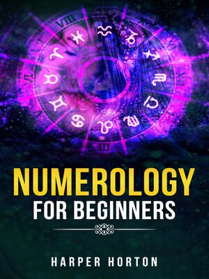 cover image of NUMEROLOGY FOR BEGINNERS